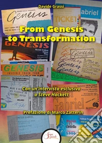 From Genesis to Transformation. La favola dei Genesis, dall'arte prog ai successi pop-rock libro