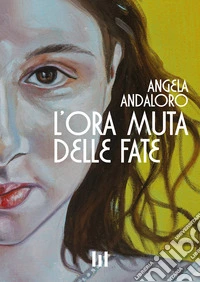 L'ora muta delle fate libro