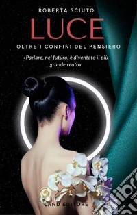 Luce. Oltre i confini del pensiero