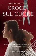 Croce sul cuore libro