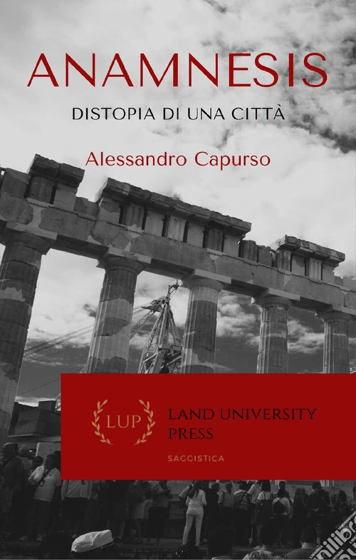 Anamnesis. Distopia di una città
