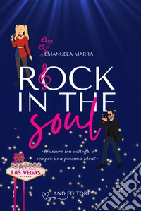 Rock in the soul. Ediz. italiana libro