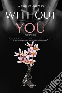 Without you