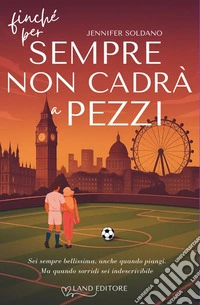 Finché per sempre non cadrà a pezzi libro