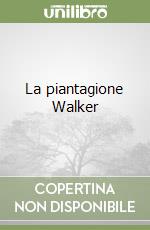 La piantagione Walker libro