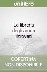 La libreria degli amori ritrovati libro