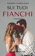 Sui tuoi fianchi libro