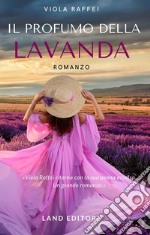 Il profumo della lavanda libro