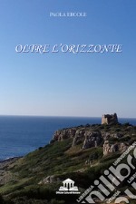 Oltre l'orizzonte libro