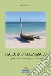 Taccuino malgascio. (Appunti e versi dei miei viaggi in Madagascar) libro di Fabiani Bob