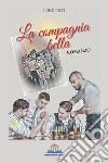 La Compagnia Bella libro