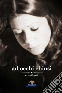 Ad occhi chiusi