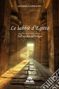 Le sabbie d'Egitto. Nel cerchio del tempo. Vol. 2 libro