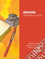 #365life. The beauty of life