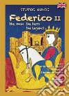 Stupor mundi Federico II. The man, the hero, the legend libro