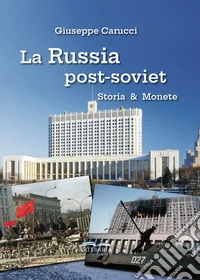La Russia post-soviet. Storia e monete