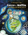 Cocco & Mattia e la magia dei sette mondi libro