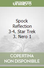 Spock Reflection 3-4. Star Trek 3. Nero 1 libro