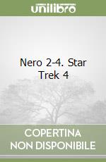 Nero 2-4. Star Trek 4