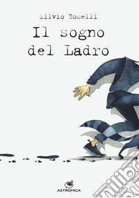 Il sogno del ladro