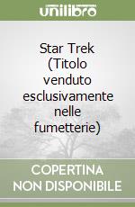 Star Trek (Titolo venduto esclusivamente nelle fumetterie) libro