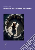 Serafina tra le ombre del tempo