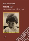 Ricordare... e ancora metto mano alla memoria libro