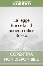 La legge Roccella. Il nuovo codice Rosso