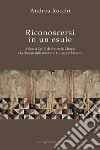 Riconoscersi in un esule. La Sonata Op.35 di Fryderyk Chopin e la Filosofia della musica di Giuseppe Mazzini libro di Rocchi Andrea