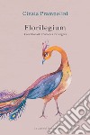 Florilegium. Collection of ornaments for singers. Ediz. italiana e inglese libro