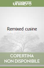 Remixed cusine libro