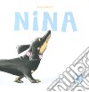 Nina. Ediz. a colori libro