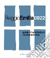 Reggio Emilia 0022. Guida di architettura contemporanea libro