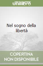 Nel sogno della libertà libro