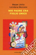 Mio padre era figlio unico libro