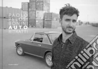 Paolo Pelosi Bonini. Auto ritratti. Ediz. illustrata libro