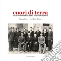 Cuori di terra. Memoria per i sette fratelli Cervi libro