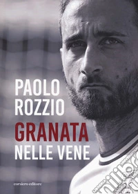 Granata nelle vene libro