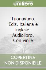 Tuonavano. Ediz. italiana e inglese. Audiolibro. Con vinile