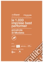 Le 1000 imprese best performer 2023. Provincia di Modena libro