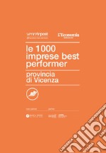 Le 1000 imprese best performer 2023. Provincia di Vicenza libro