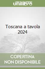 Toscana a tavola 2024 libro