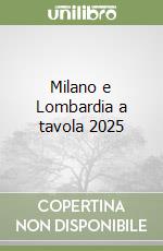 Milano e Lombardia a tavola 2025 libro