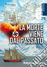 La morte viene dal passato libro