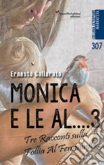 Monica e le al...3. Altre donne. Tre racconti sulla follia al femminile libro