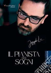 Il pianista dei sogni. Con QR Code libro
