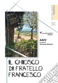 Il chiosco di San Francesco libro