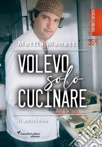 Volevo solo cucinare libro