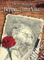 Beppe... una vita