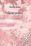 Garage poetico libro di Boccadamo Anna